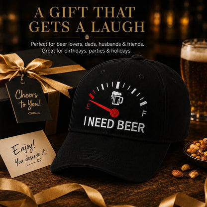 🧢 "I Need Beer" Embroidered Fuel Gauge Cap: Novelty Baseball Hat! 🍺✨