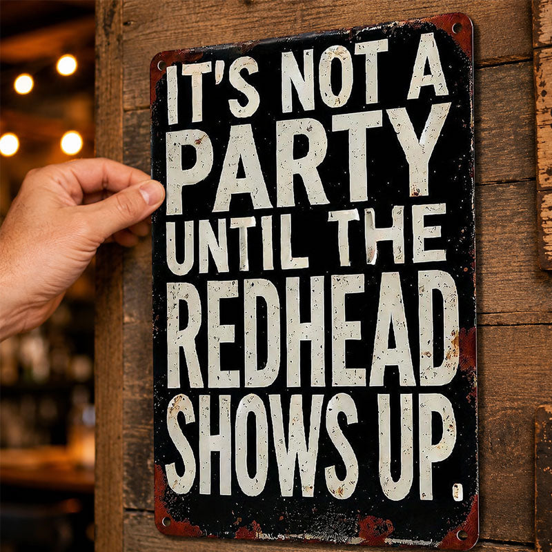 🍻"It's Not A Party Until The Redhead Shows Up" Vintage Sign