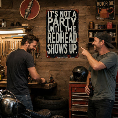🍻"It's Not A Party Until The Redhead Shows Up" Vintage Sign
